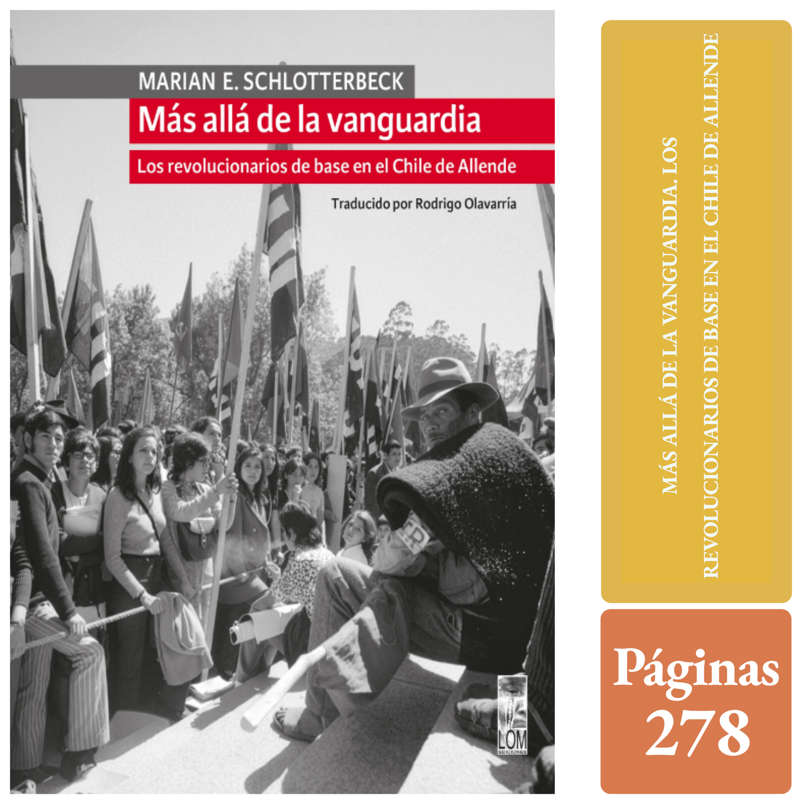 MÁS ALLÁ DE LA VANGUARDIA. LOS REVOLUCIONARIOS DE BASE EN EL CHILE DE ALLENDE
