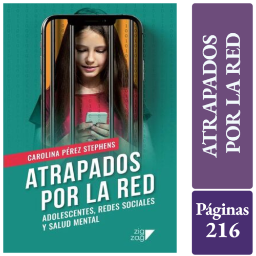 ATRAPADOS POR LA RED - Adolescentes, Redes Sociales y Salud Mental