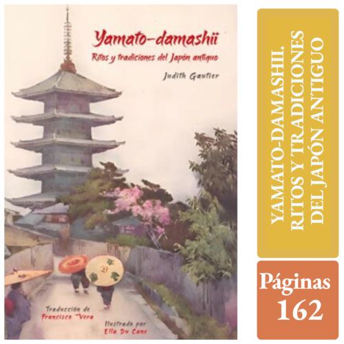 YAMATO-DAMASHII. RITOS Y TRADICIONES DEL JAPON ANTIGUO