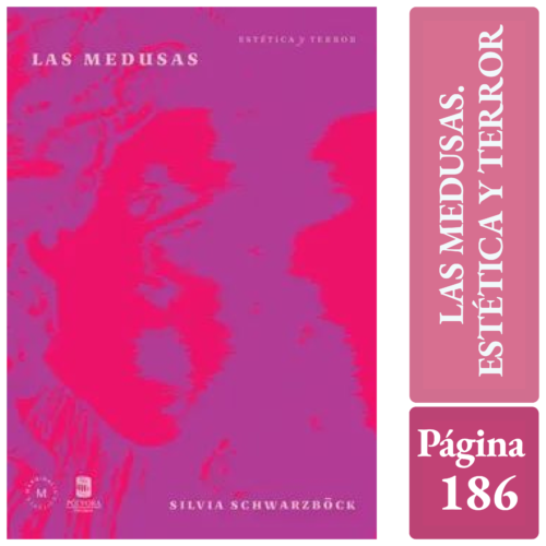 LAS MEDUSAS. ESTÉTICA Y TERROR (2DA EDICIÓN)