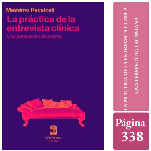 LA PRACTICA DE LA ENTREVISTA CLINICA - UNA PERSPECTIVA LACANIANA