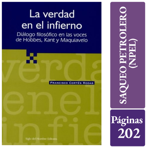 LA VERDAD EN EL INFIERNO: DIALOGO FILOSOFICO EN LAS VOCES DE HOBBES, KANT Y MAQUIAVELO
