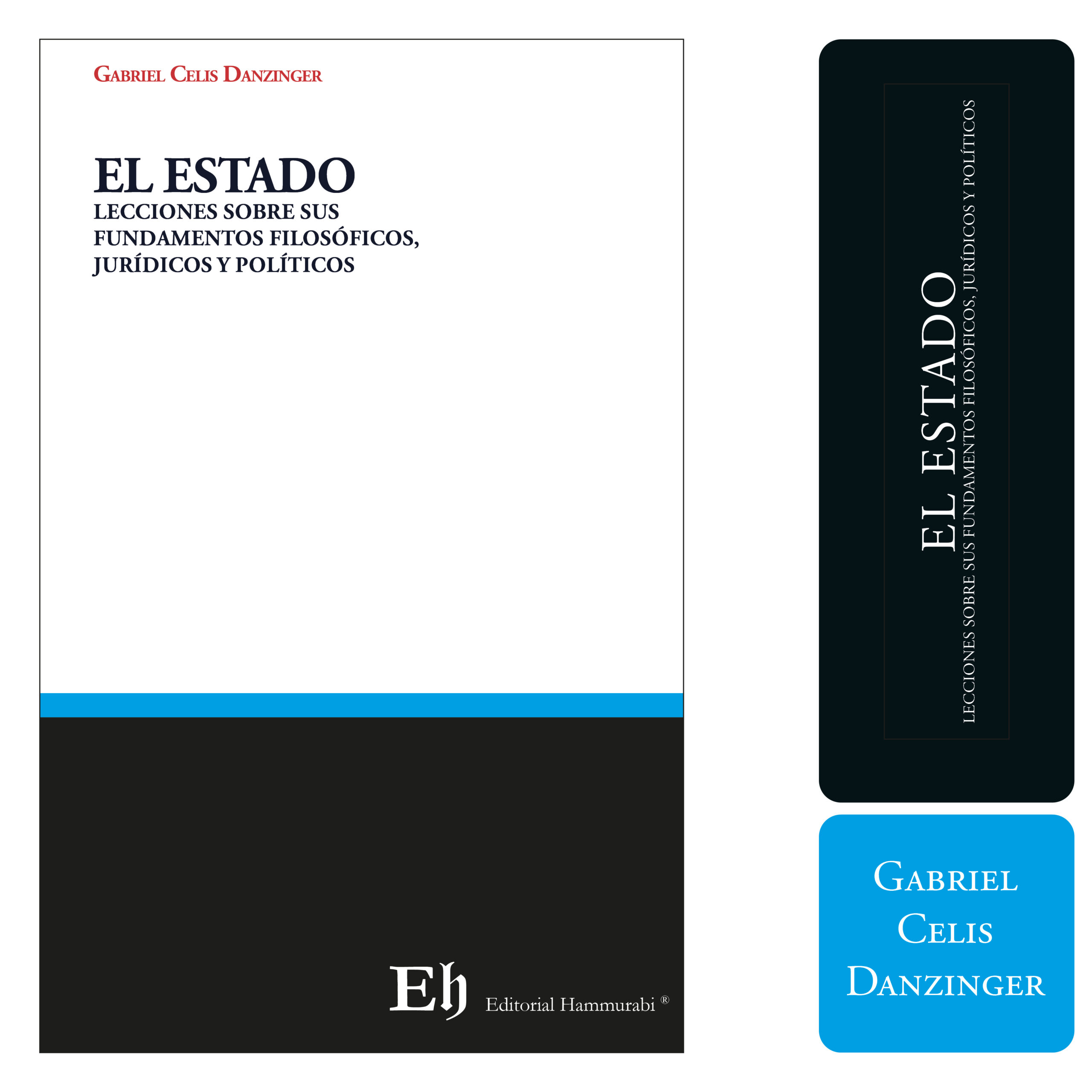 EL ESTADO Lecciones sobre sus fundamentos filosóficos, jurídicos y políticos