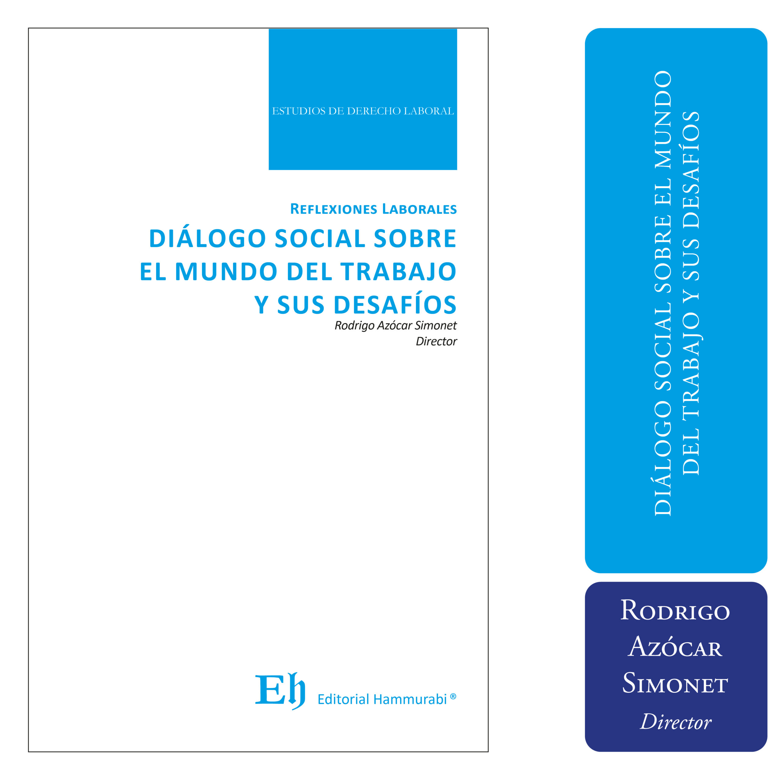 Reflexiones Laborales DIÁLOGO SOCIAL SOBRE EL MUNDO DEL TRABAJO Y SUS DESAFÍOS