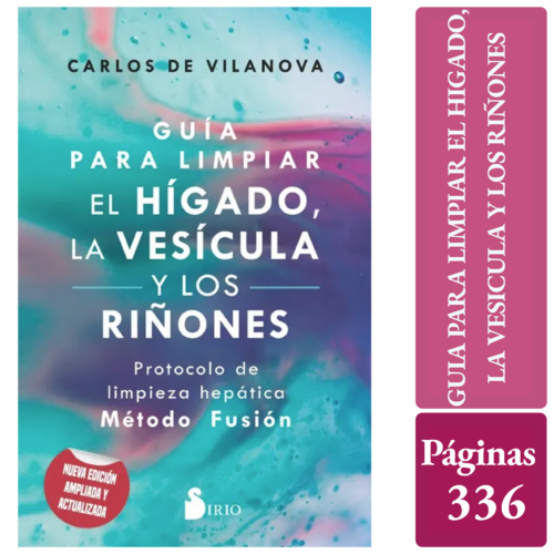 GUIA PARA LIMPIAR EL HIGADO, LA VESICULA Y LOS RINONES