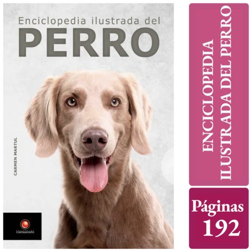 ENCICLOPEDIA ILUSTRADA DEL PERRO