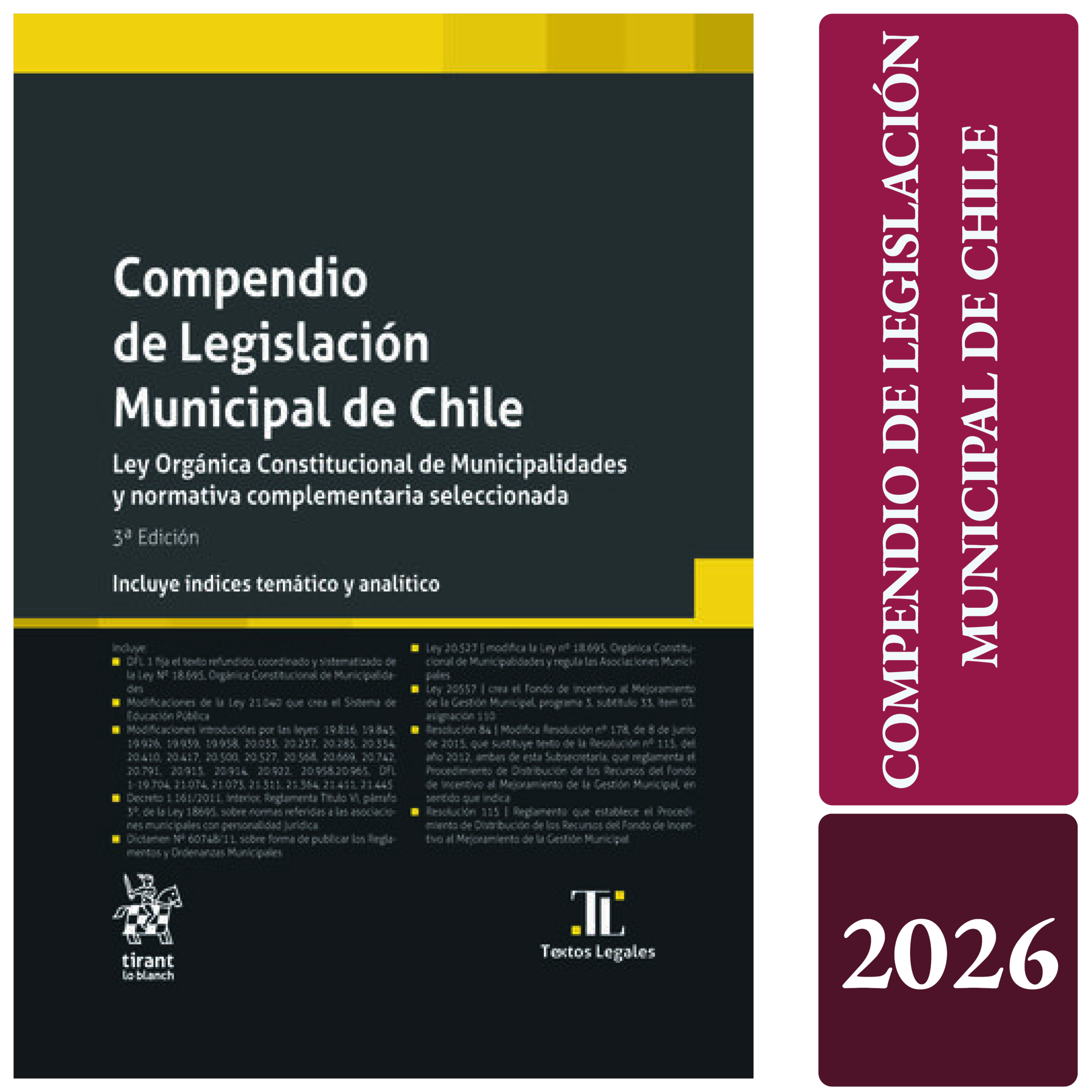COMPENDIO DE LEGISLACIÓN MUNICIPAL DE CHILE. Ley Orgánica Constitucional de Municipalidades y normativa complementaria seleccionada 3ª Edición